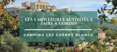 Les 5 meilleures activités à faire à Gordes - Camping les Chênes Blancs